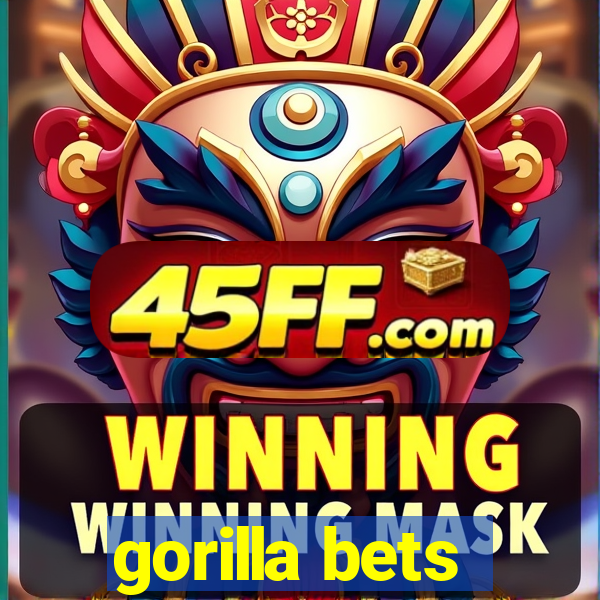 gorilla bets